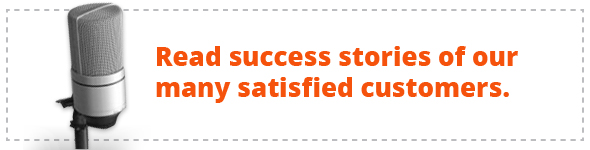Read success stories of our many satisfied customers.